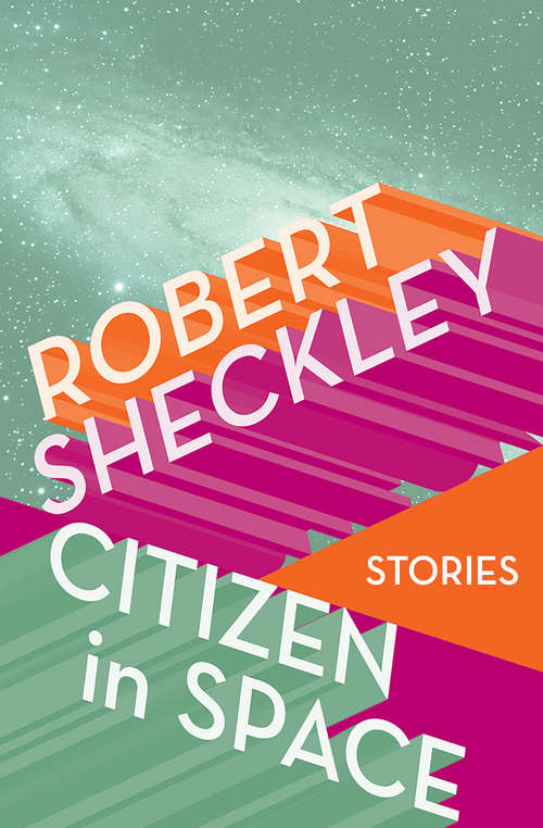 Book cover of Citizen in Space: Stories