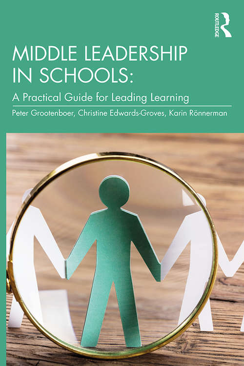 Middle Leadership in Schools: A Practical Guide for Leading Learning