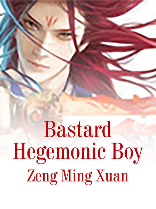 Bastard Hegemonic Boy: Volume 1 (Volume 1 #1)