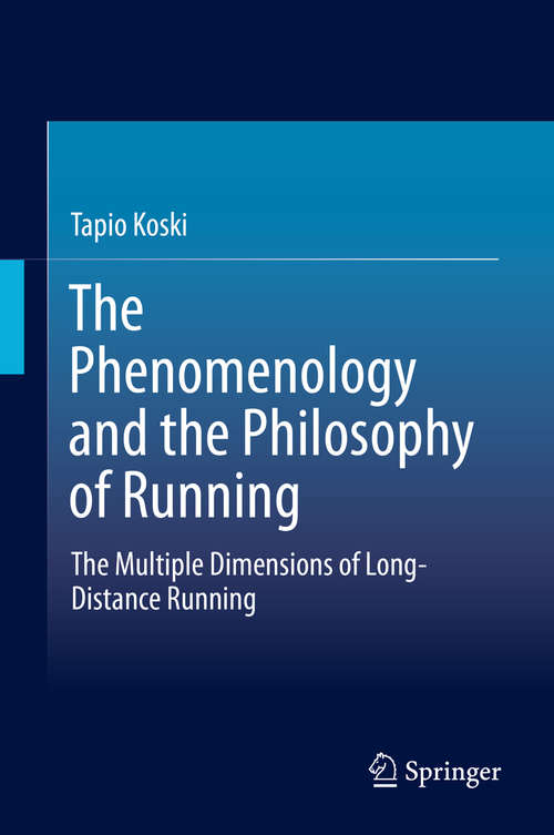 Book cover of The Phenomenology and the Philosophy of Running