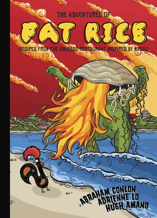 Book cover of The Adventures of Fat Rice: Recipes from the Chicago Restaurant Inspired by Macau