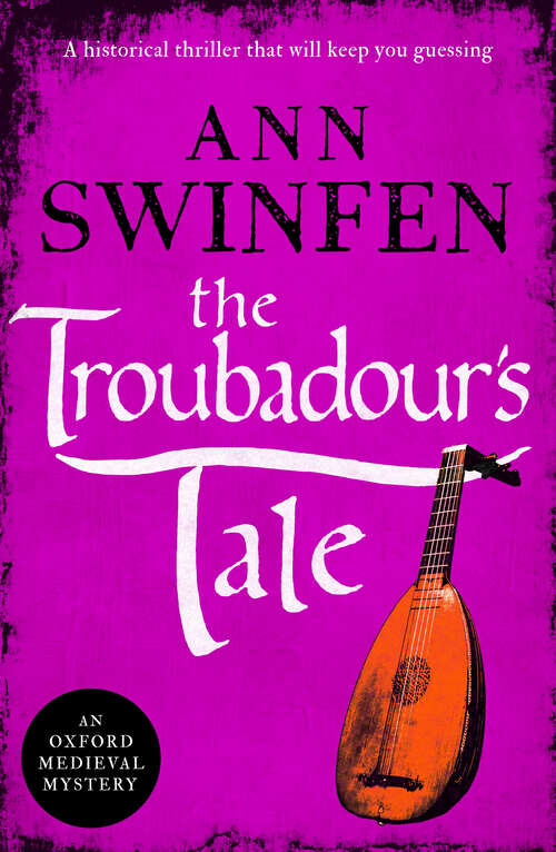 Book cover of The Troubadour's Tale: A historical thriller that will keep you guessing (Oxford Medieval Mysteries)
