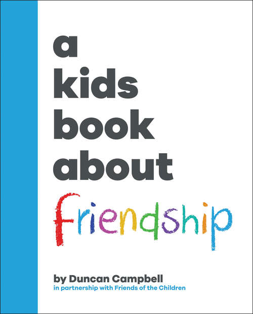 Book cover of Kids Book About Friendship, A (A Kids Book)