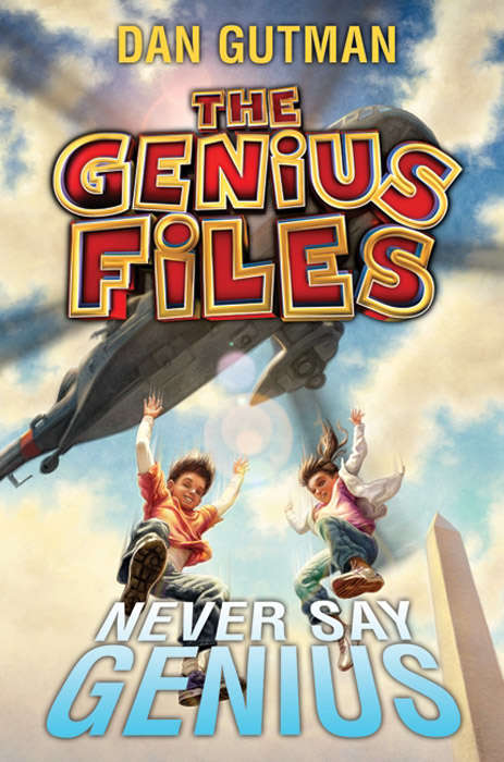 Book cover of The Genius Files #2: Never Say Genius