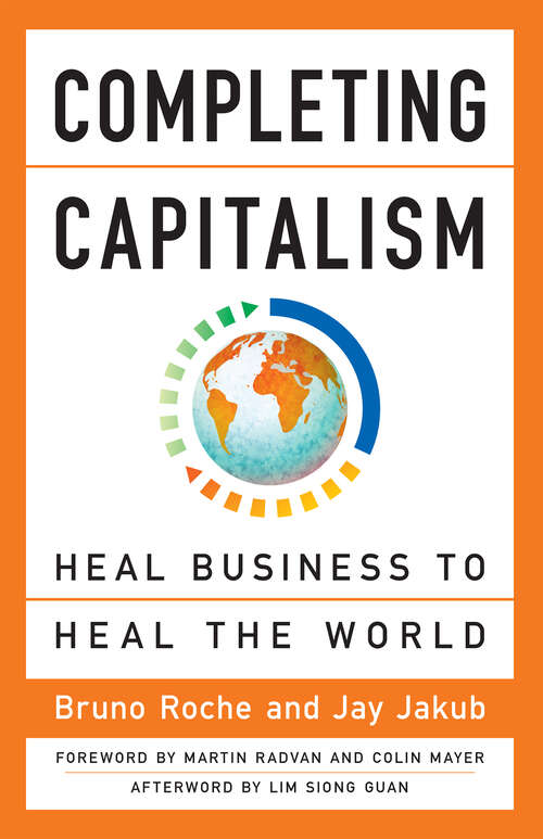 Book cover of Completing Capitalism: Heal Business to Heal the World (1)