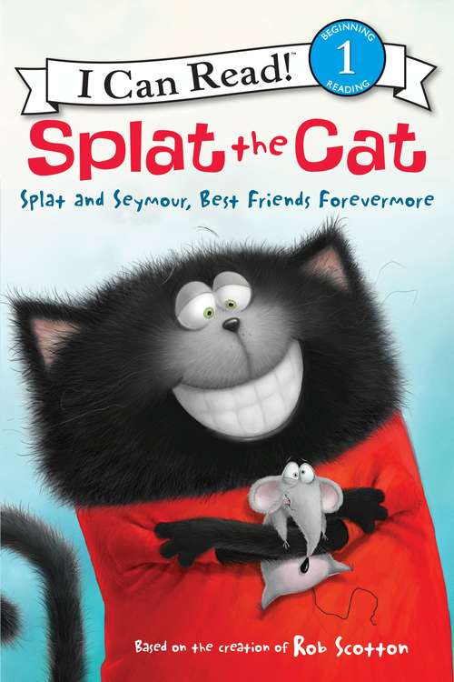 Book cover of Splat the Cat: Splat and Seymour, Best Friends Forevermore (I Can Read Level 1)