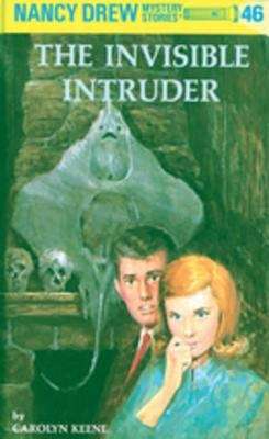Book cover of The Invisible Intruder (Nancy Drew Mystery Stories #46)