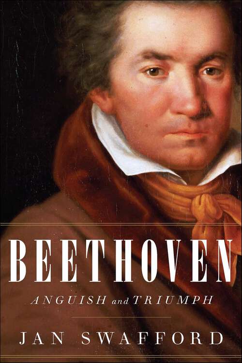 Book cover of Beethoven: Anguish and Triumph