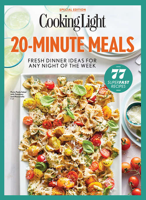 Book cover of COOKING LIGHT 20-Minute Meals: Fresh Dinner Ideas for Any Night of the Week
