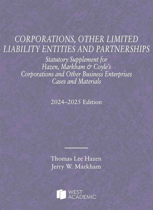 Book cover of Corporations, Other Limited Liability Entities and Partnerships, Statutory Supplement, 2024-2025 (Selected Statutes) (2025th Edition)