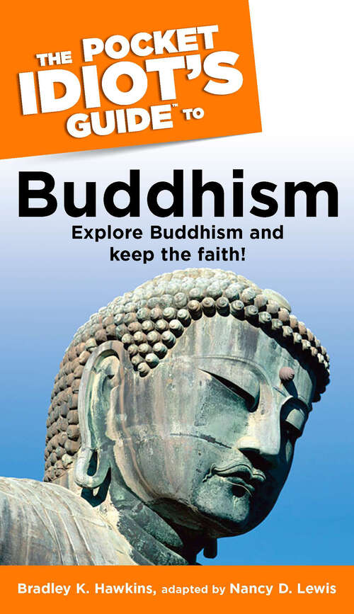 Book cover of The Pocket Idiot's Guide to Buddhism: Explore Buddhism and Keep the Faith!