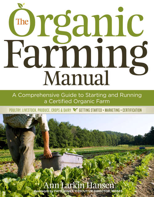 Book cover of The Organic Farming Manual: A Comprehensive Guide to Starting and Running a Certified Organic Farm