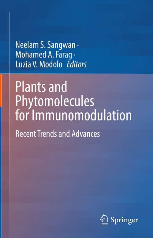 Book cover of Plants and Phytomolecules for Immunomodulation: Recent Trends and Advances (1st ed. 2022)
