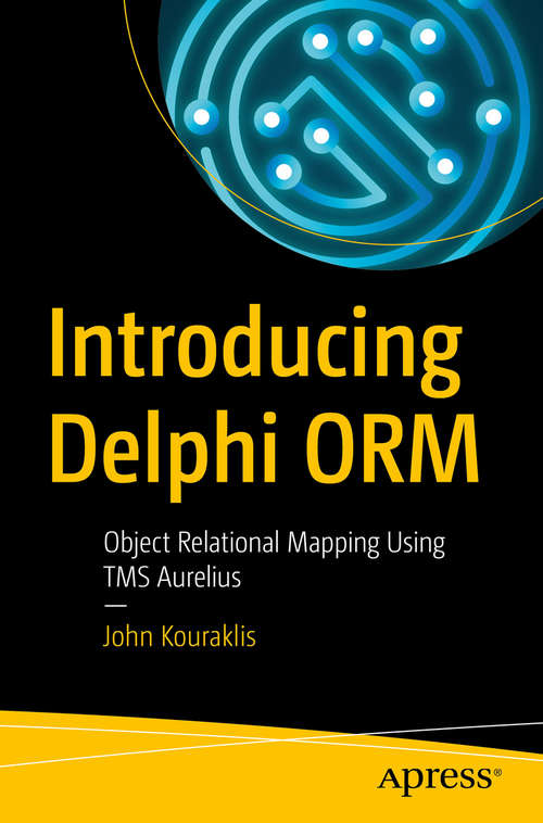 Book cover of Introducing Delphi ORM: Object Relational Mapping Using TMS Aurelius (1st ed.)