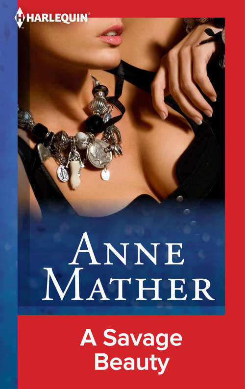 Book cover of A Savage Beauty (The\anne Mather Collection)