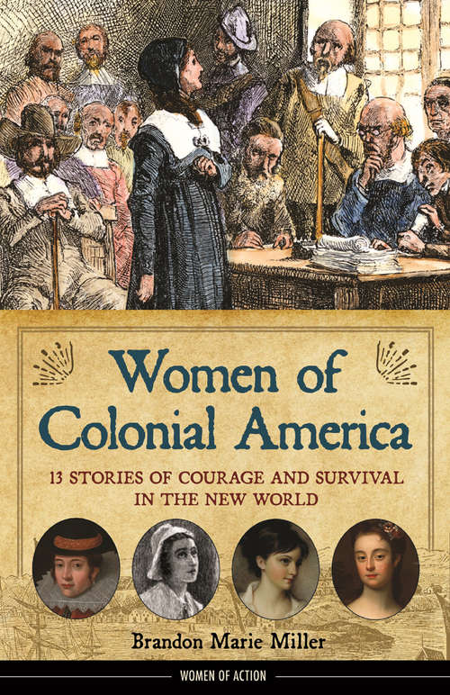 Book cover of Women of Colonial America: 13 Stories of Courage and Survival in the New World