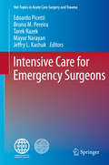 Intensive Care for Emergency Surgeons (Hot Topics in Acute Care Surgery and Trauma)