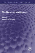 The Nature of Intelligence (Psychology Revivals)