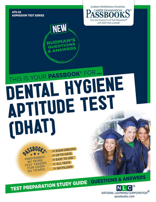 Book cover of DENTAL HYGIENE APTITUDE TEST (DHAT): Passbooks Study Guide (Admission Test Series: Ats-32)