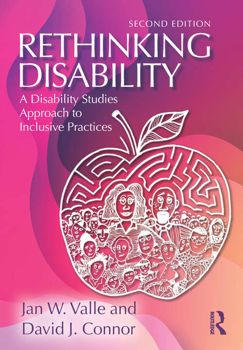 Rethinking Disability: A Disability Studies Approach to Inclusive Practices