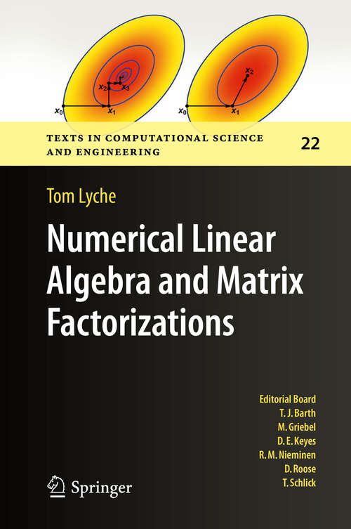 Numerical Linear Algebra and Matrix Factorizations (Texts in Computational Science and Engineering #22)