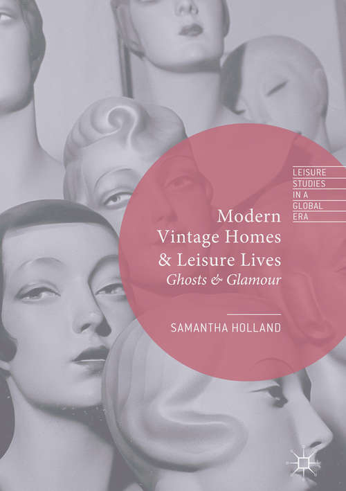 Book cover of Modern Vintage Homes & Leisure Lives