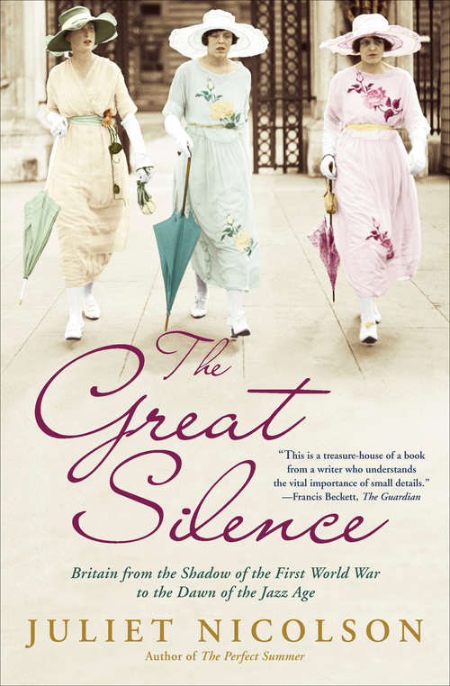 Book cover of The Great Silence: Britain from the Shadow of the First World War to the Dawn of the Jazz Age