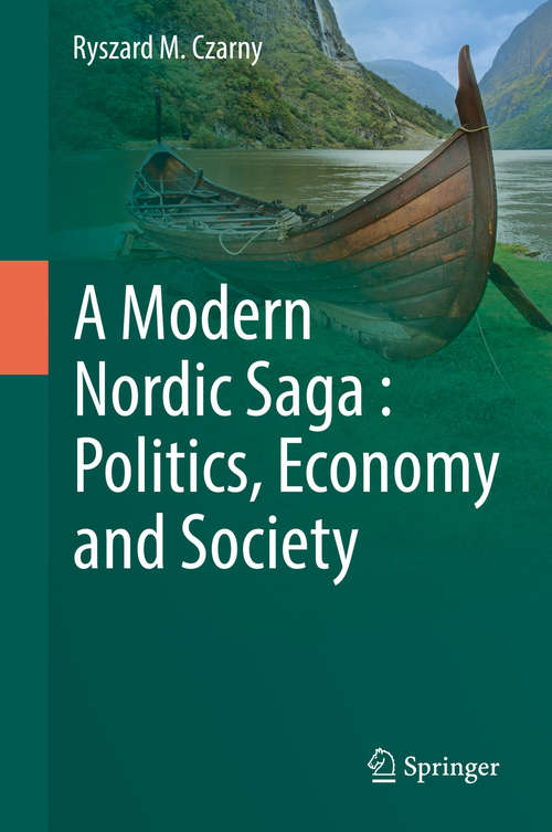 Book cover of A Modern Nordic Saga : Politics, Economy and Society
