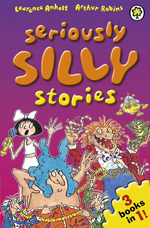 Book cover of Seriously Silly Stories: The Collection