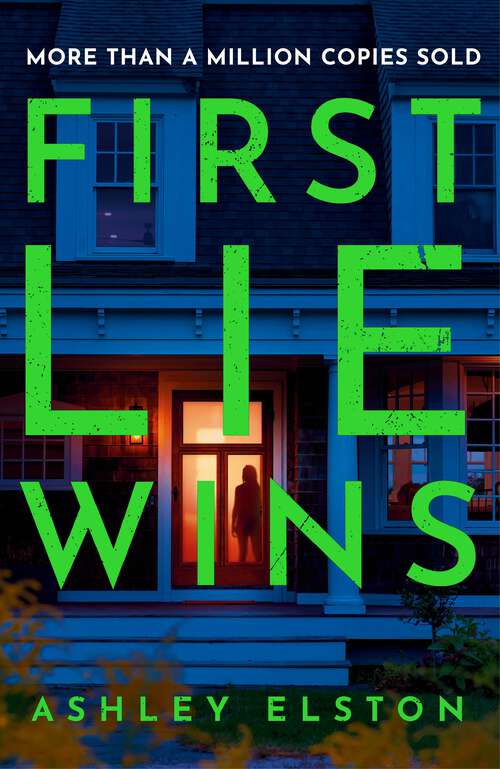 Book cover of First Lie Wins: The  No. 1 bestselling gripping thriller with THAT TWIST YOU DIDN'T SEE COMING