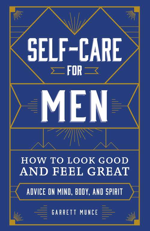 Book cover of Self-Care for Men: How to Look Good and Feel Great