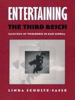 Book cover of Entertaining the Third Reich: Illusions of Wholeness in Nazi Cinema