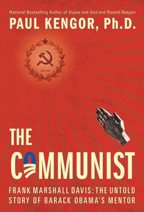 Book cover of The Communist: The Untold Story of Barack Obama's Mentor