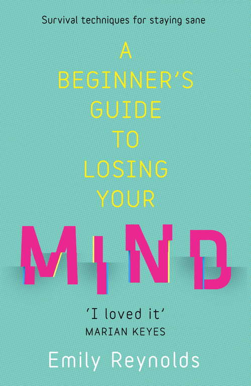Book cover of A Beginner's Guide to Losing Your Mind: Survival techniques for staying sane