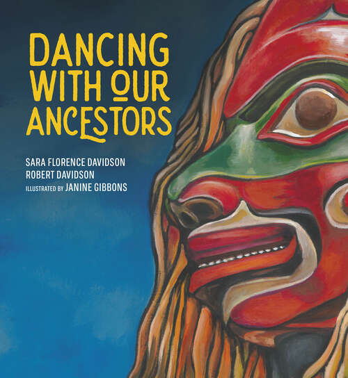Book cover of Dancing With Our Ancestors (Sk'ad'a Stories Series)