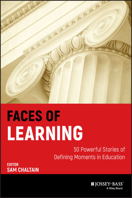 Book cover of Faces of Learning: 50 Powerful Stories of Defining Moments in Education