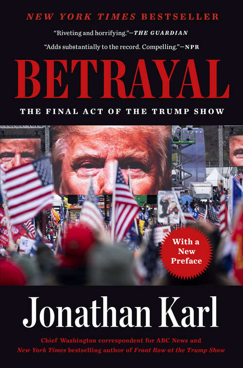 Book cover of Betrayal: The Final Act of the Trump Show