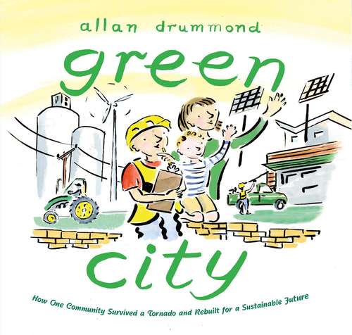 Book cover of Green City: How One Community Survived a Tornado and Rebuilt for a Sustainable Future