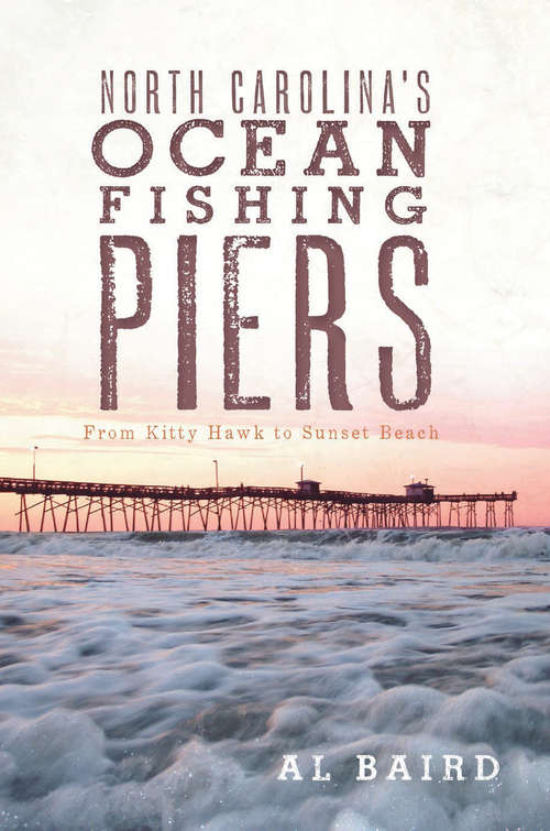 North Carolina's Ocean Fishing Piers