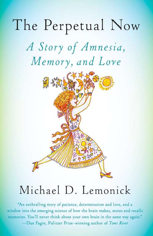 Book cover of The Perpetual Now: A Story of Amnesia, Memory, and Love
