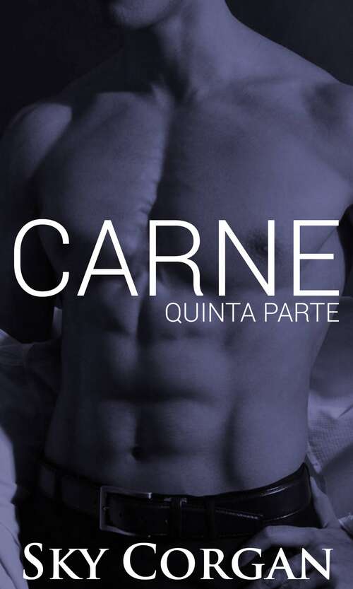 Book cover of Carne: Quinta Parte