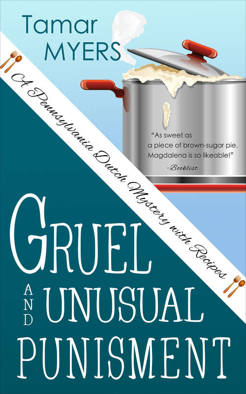 Book cover of Gruel and Unusual Punishment (An Amish Bed and Breakfast Mystery with Recipes – PennDutch Mysteries #10)