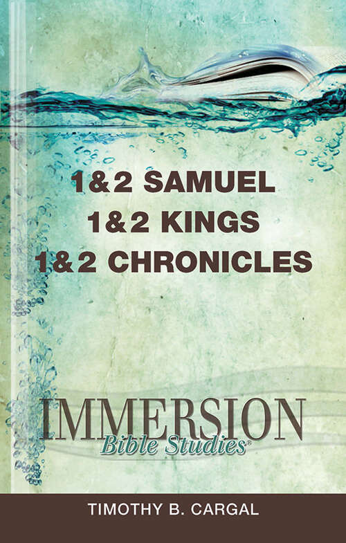 Book cover of Immersion Bible Studies | 1 & 2 Samuel, 1 & 2 Kings, 1 & 2 Chronicles
