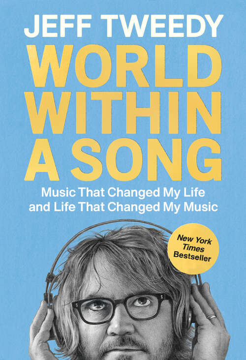 Book cover of World Within a Song: Music That Changed My Life and Life That Changed My Music