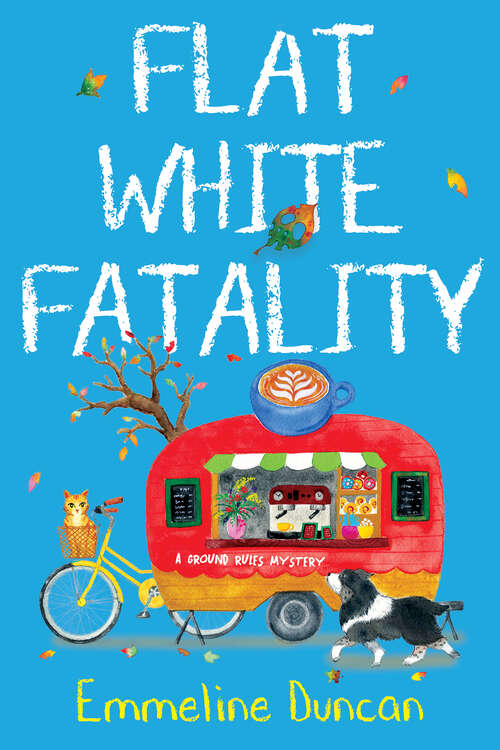 Book cover of Flat White Fatality (A Ground Rules Mystery #3)