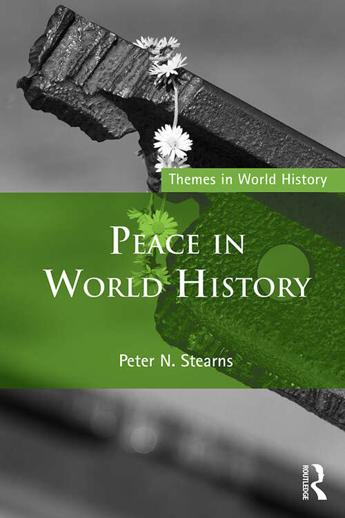 Book cover of Peace in World History (Themes in World History)