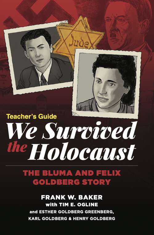 Book cover of We Survived the Holocaust Teacher's Guide: The Bluma and Felix Goldberg Story