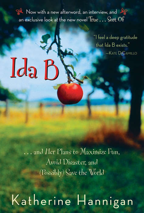Book cover of Ida B: and Her Plans to Maximize Fun, Avoid Disaster, and (Possibly) Save the World