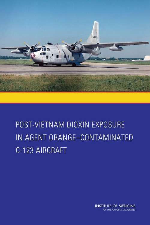 Book cover of Post-Vietnam Dioxin Exposure in Agent Orange-Contaminated C-123 Aircraft