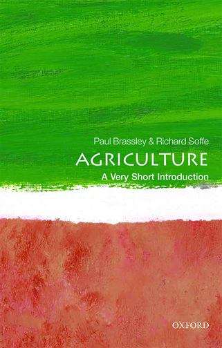 Book cover of Agriculture: A Very Short Introduction (First) (Very Short Introductions Series)